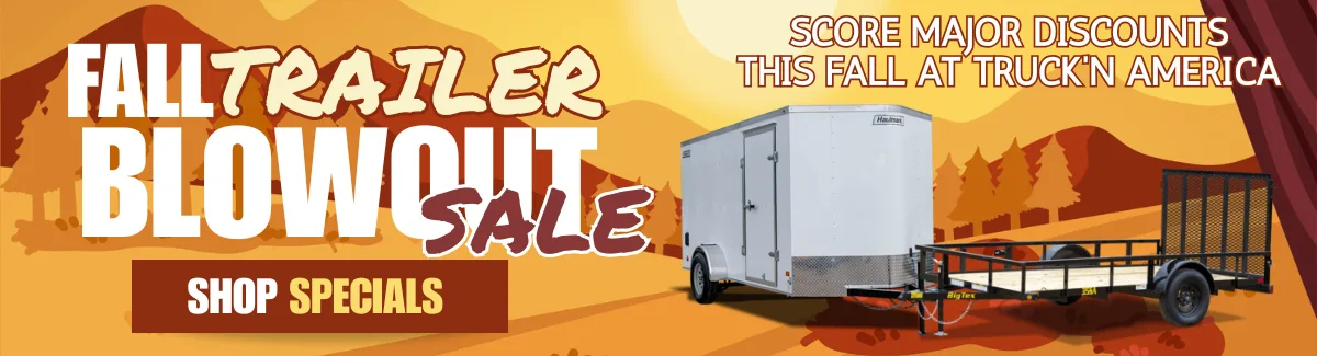 FALL TRAILER BLOWOUT SALE